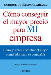 E-book, Cómo conseguir el mayor precio para mi empresa : Consejos para encontrar el mejor comprador para su compañía, Ediciones Pirámide
