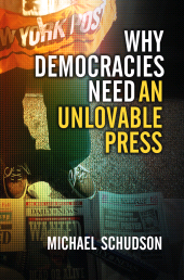 eBook, Why Democracies Need an Unlovable Press, Polity Press