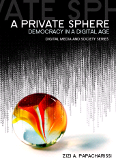 eBook, A Private Sphere : Democracy in a Digital Age, Polity Press