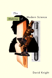 eBook, The Making of Modern Science : Science, Technology, Medicine and Modernity: 1789 - 1914, Polity Press