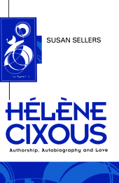 E-book, Helene Cixous : Authorship, Autobiography and Love, Polity Press