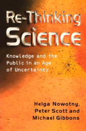 eBook, Re-Thinking Science : Knowledge and the Public in an Age of Uncertainty, Polity Press