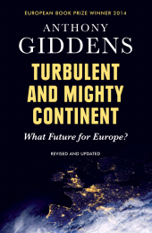 E-book, Turbulent and Mighty Continent : What Future for Europe?, Polity Press