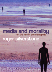 E-book, Media and Morality : On the Rise of the Mediapolis, Polity Press