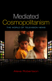E-book, Mediated Cosmopolitanism : The World of Television News, Polity Press