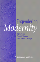 E-book, Engendering Modernity : Feminism, Social Theory and Social Change, Polity Press