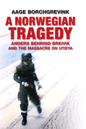 E-book, A Norwegian Tragedy : Anders Behring Breivik and the Massacre on Utoya, Polity Press
