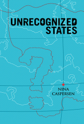 E-book, Unrecognized States : The Struggle for Sovereignty in the Modern International System, Polity Press