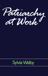 E-book, Patriarchy at Work : Patriarchal and Capitalist Relations in Employment, 1800-1984, Polity Press