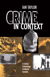 E-book, Crime in Context : A Critical Criminology of Market Societies, Polity Press