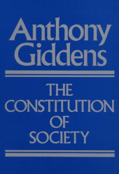E-book, The Constitution of Society : Outline of the Theory of Structuration, Polity Press