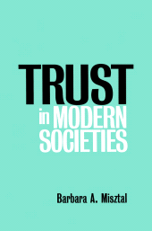 E-book, Trust in Modern Societies : The Search for the Bases of Social Order, Polity Press