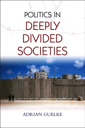 eBook, Politics in Deeply Divided Societies, Polity Press
