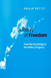 E-book, A Theory of Freedom : From the Psychology to the Politics of Agency, Polity Press