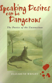 eBook, Speaking Desires can be Dangerous : The Poetics of the Unconscious, Polity Press