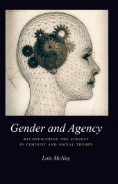 E-book, Gender and Agency : Reconfiguring the Subject in Feminist and Social Theory, Polity Press