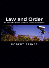 eBook, Law and Order : An Honest Citizen's Guide to Crime and Control, Polity Press