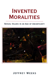 E-book, Invented Moralities : Sexual Values in an Age of Uncertainty, Polity Press