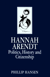 E-book, Hannah Arendt : Politics, History and Citizenship, Polity Press