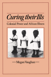 E-book, Curing Their Ills : Colonial Power and African Illness, Polity Press