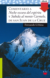 E-book, Comentario a "Noche oscura del espíritu" y "Subida al monte Carmelo", de san Juan de la Cruz, PPC Editorial