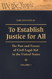 E-book, To Establish Justice for All : The Past and Future of Civil Legal Aid in the United States [3 volumes], Praeger Publisher