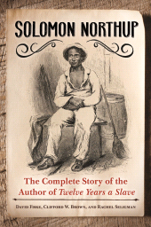 E-book, Solomon Northup : The Complete Story of the Author of Twelve Years a Slave, Praeger Publisher