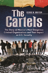 E-book, The Cartels : The Story of Mexico's Most Dangerous Criminal Organizations and Their Impact on U.S. Security, Praeger Publisher