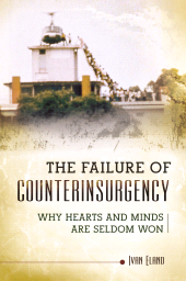 E-book, The Failure of Counterinsurgency : Why Hearts and Minds Are Seldom Won, Praeger Publisher
