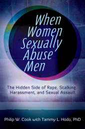 E-book, When Women Sexually Abuse Men : The Hidden Side of Rape, Stalking, Harassment, and Sexual Assault, Praeger Publisher
