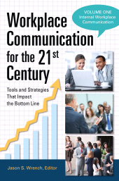E-book, Workplace Communication for the 21st Century : Tools and Strategies That Impact the Bottom Line [2 volumes], Praeger Publisher
