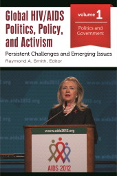 eBook, Global HIV/AIDS Politics, Policy, and Activism : Persistent Challenges and Emerging Issues [3 volumes], Praeger Publisher