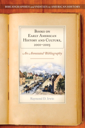 E-book, Books on Early American History and Culture, 2001-2005 : An Annotated Bibliography, Praeger Publisher