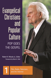 E-book, Evangelical Christians and Popular Culture : Pop Goes the Gospel [3 volumes], Praeger Publisher