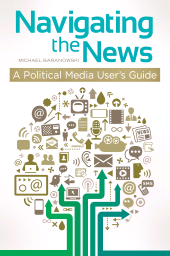 E-book, Navigating the News : A Political Media User's Guide, Praeger Publisher