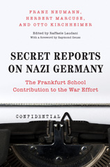 E-book, Secret Reports on Nazi Germany : The Frankfurt School Contribution to the War Effort, Princeton University Press