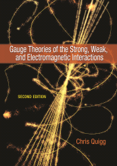 eBook, Gauge Theories of the Strong, Weak, and Electromagnetic Interactions : Second Edition, Princeton University Press