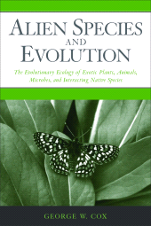 E-book, Alien Species and Evolution : The Evolutionary Ecology of Exotic Plants, Animals, Microbes, and Interacting Native Species, Princeton University Press