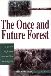 E-book, The Once and Future Forest : A Guide To Forest Restoration Strategies, Princeton University Press