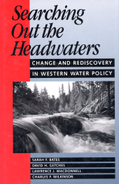 eBook, Searching Out the Headwaters : Change And Rediscovery In Western Water Policy, Princeton University Press