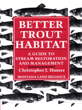 eBook, Better Trout Habitat : A Guide To Stream Restoration And Management, Princeton University Press
