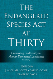E-book, The Endangered Species Act at Thirty : Vol. 2: Conserving Biodiversity in Human-Dominated Landscapes, Princeton University Press
