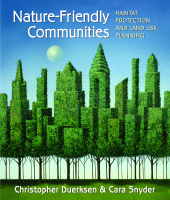 E-book, Nature-Friendly Communities : Habitat Protection And Land Use Planning, Princeton University Press