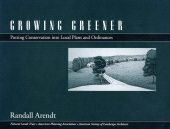 E-book, Growing Greener : Putting Conservation Into Local Plans And Ordinances, Princeton University Press