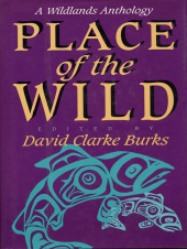 E-book, Place of the Wild : A Wildlands Anthology, Princeton University Press