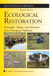eBook, Ecological Restoration, Second Edition : Principles, Values, and Structure of an Emerging Profession, Princeton University Press