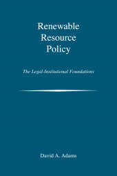 eBook, Renewable Resource Policy : The Legal-Institutional Foundations, Princeton University Press