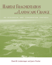 E-book, Habitat Fragmentation and Landscape Change : An Ecological and Conservation Synthesis, Princeton University Press