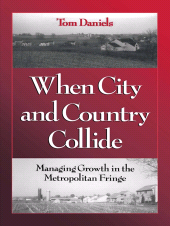 E-book, When City and Country Collide : Managing Growth In The Metropolitan Fringe, Princeton University Press