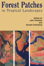 eBook, Forest Patches in Tropical Landscapes, Princeton University Press